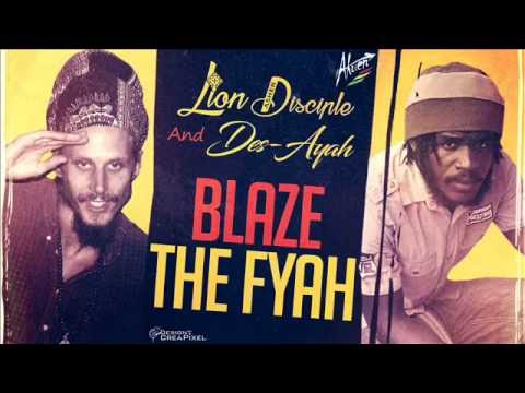 Lion "Asher" Disciple & Des-Ayah - Blaze The Fyah