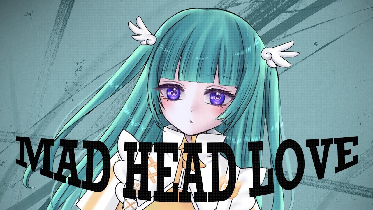 MAD HEAD LOVE サムネイル