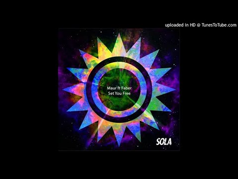 Maur feat. Faber - Set You Free (Original Mix)