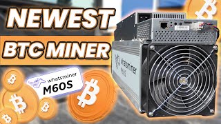 Newest BEST Profitable Bitcoin Miner! MicroBT Whatsminer M60s Review