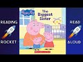 Peppa Pig The Biggest Sister Read Aloud Book