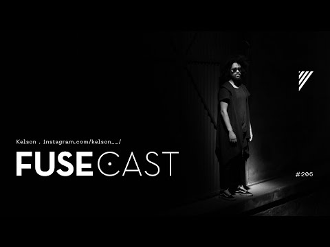 Fusecast #206 - Kelson