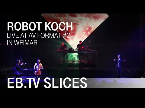 ROBOT KOCH LIVE AT AV FORMAT #2 in Weimar (Slices Live Special)