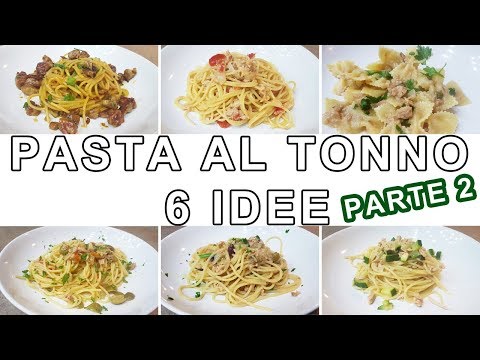 PASTA AL TONNO 6 IDEE Parte 2 | FoodVlogger