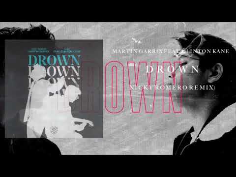 Martin Garrix Feat. Clinton Kane - Drown (Nicky Romero Remix) Preview