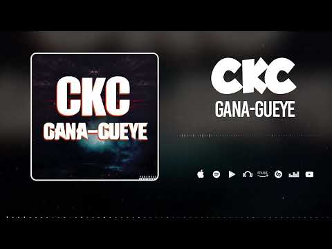 CKC - Gana-Gueye (Son Officiel)