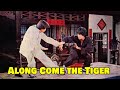 ALONG COME THE TIGER