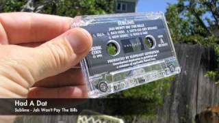 SUBLIME - "HAD A DAT" - "Jah Won't Pay The Bills" cassette