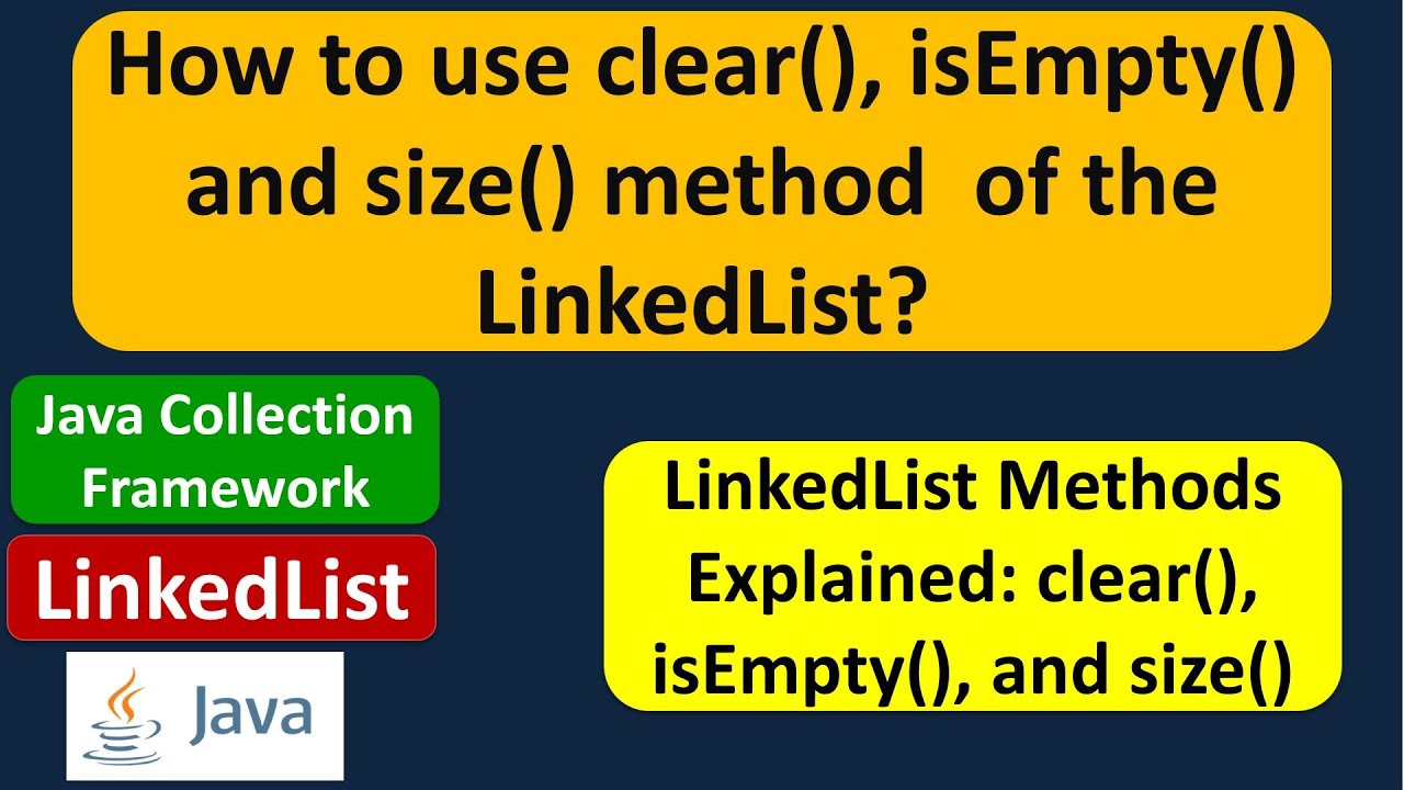 How to use clear(), isEmpty() and size() method  of the LinkedList? | LinkedList (Clear|Empty|Size)