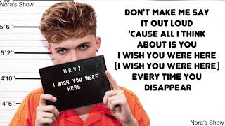 I Wish You Were Here - HRVY (Lyric Video)