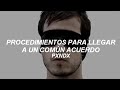 PXNDX - Procedimientos Para Llegar A Un Común Acuerdo - Letra