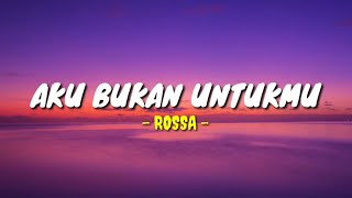 Download lagu Aku Bukan Untukmu - Rossa || Mitty Zasia (Lirik Lagu) mp3 Download lagu Aku Bukan Untukmu - Rossa || Mitty Zasia (Lirik Lagu) mp3