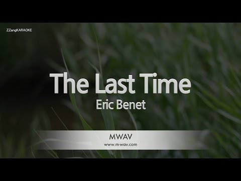 Eric Benet-The Last Time (Karaoke Version)