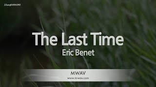 Eric Benet – The Last Time (Melody) (Karaoke Version)