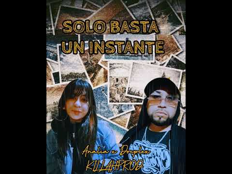 DOCPLEX - SOLO BASTA UN INSTANTE FEAT ANALIA - KILLAHPROD.