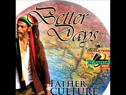 Father Culture Better Days