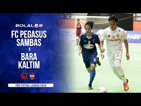 FC Pegasus Sambas (2) vs (1) Bara Kaltim - Highlights Pro Futsal League 2019