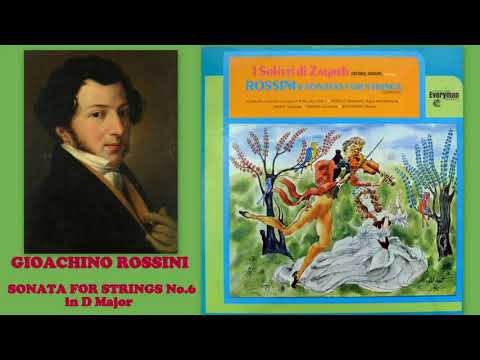 Gioachino Rossini: Sonata for strings No.6, in D Major, I Solisti di Zagreb