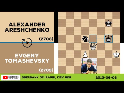 Evgeny Tomashevsky vs Alexander Areshchenko - 2013-06-06 - Sberbank GM Rapid - Chess No Commentary