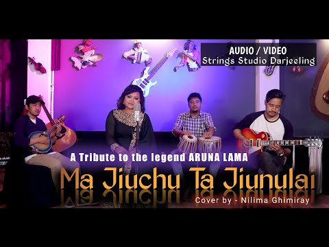 Aruna Lama || MA JIUCHU TA JIUNALAI || COVER BY NILIMA GHIMIRAY ||