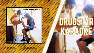 Indochine - Drugstar (karaoké)