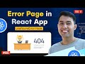 80 Handling Error Pages In React Router