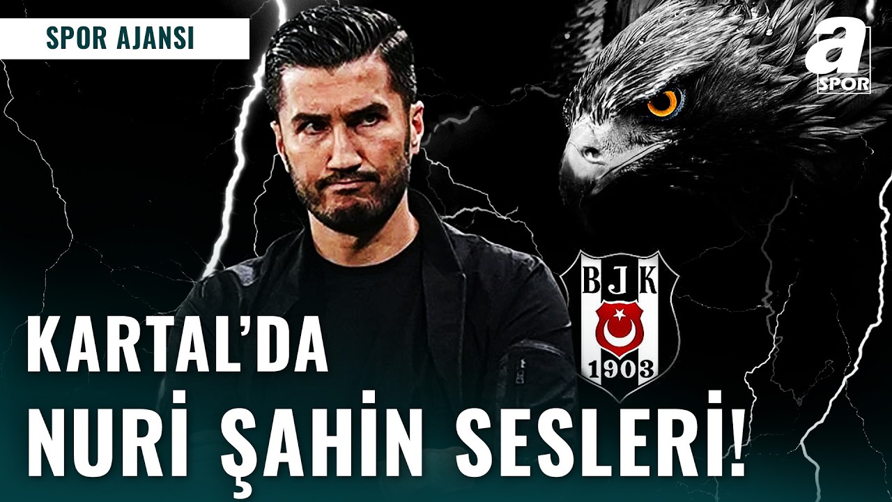 Beşiktaş’ta Teknik Direktörlük İçin Geri Sayım! Siyah - Beyazlılarda Nuri Şahin Sesleri...
