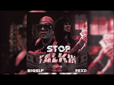 STOP TALKIN - BIGSLP FT. FIIXD ( Official Audio ) Prod. By BROWNZER