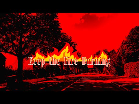 Keep the Fire Burning🔥
