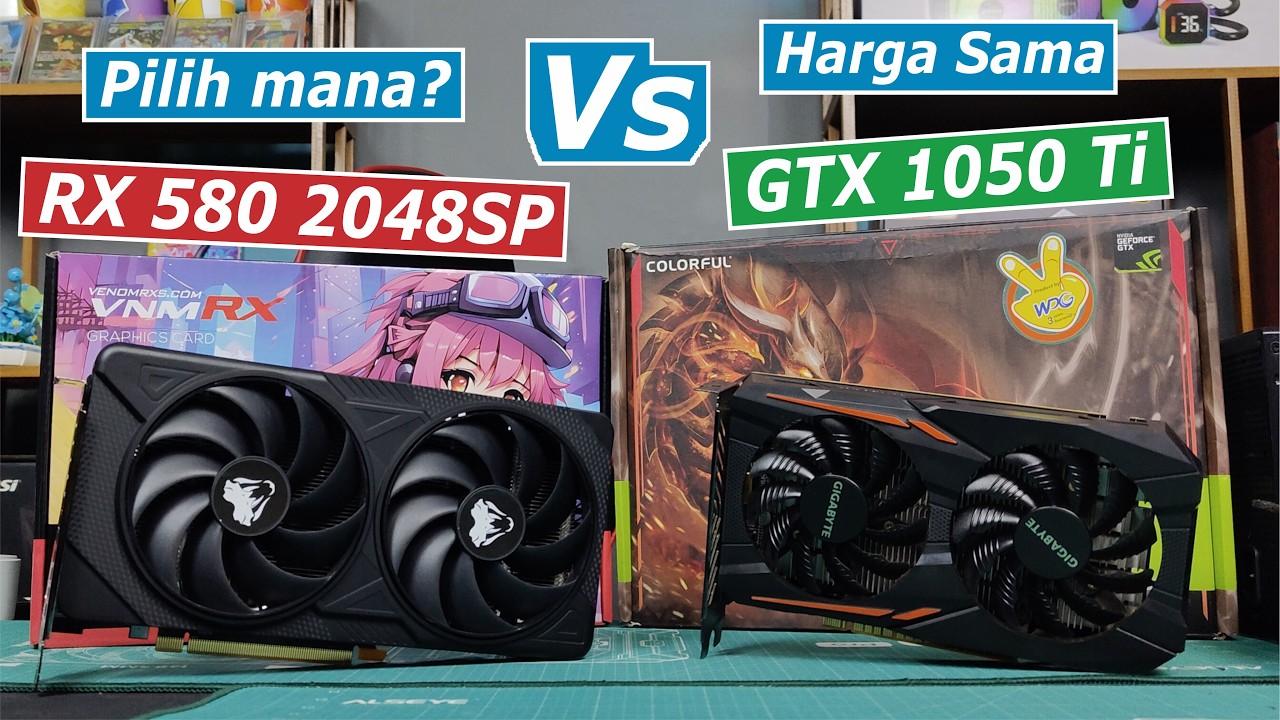 Perbandingan RX 580 2048SP Vs GTX 1050 Ti di Harga 2 Jutaan Recommend Siapa?