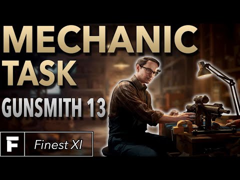 Mechanic Task Guide | Gunsmith Part 13 | Escape From Tarkov