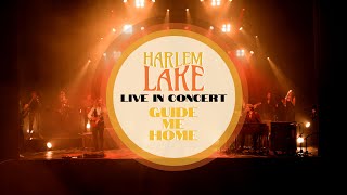 Harlem Lake - Guide Me Home video