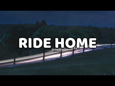 Ride Home (lyrics) - Ben&Ben