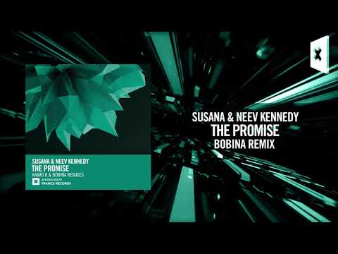 Susana & Neev Kennedy - The Promise (Bobina Remix)[FULL] (Amsterdam Trance)