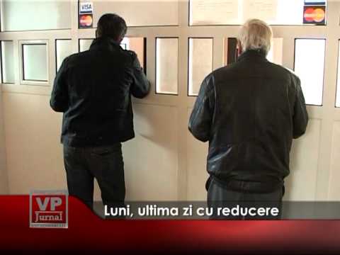Luni, ultima zi cu reducere