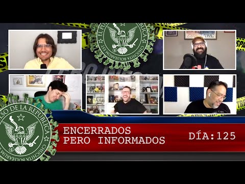 ENCERRADOS PERO INFORMADOS DÍA: 125- EL PULSO DE LA REPÚBLICA