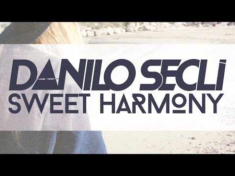 Danilo Secli - Sweet Harmony [Official]