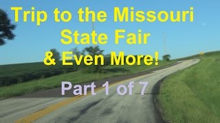 preview picture of video 'Trip to the MO State Fair and More | 1 of 7 | Moberly to Routes D & P'