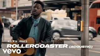Kelvin Jones - Rollercoaster (Acoustic)