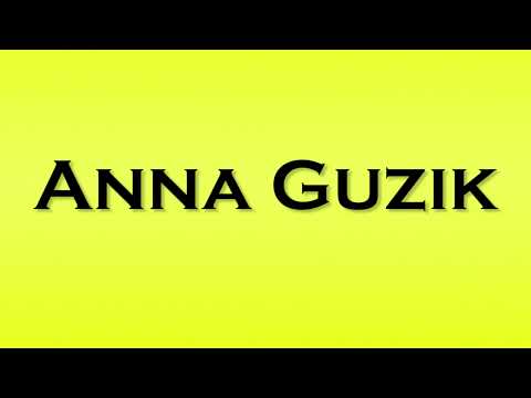 Pronunciation of Anna Guzik