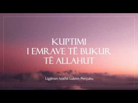 5) Kuptimi i Emrave të Bukur të Allahut (El-Alijju, El-Kebiru, El-Adhimu, El-Kawijju, El-Metinu...)