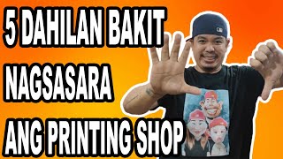 BAKIT NAGSASARA ANG PRINTING BUSINESS | The Printing Shock | Marlon Ubaldo