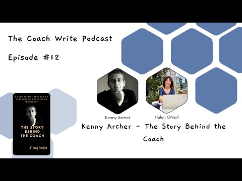 The Story Behind the Coach: Kenny Archer on Writing, Healing and Authentic Coaching