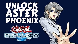 HOW TO UNLOCK ASTER PHOENIX | THE DUELIST OF DESTINY | Yu-Gi-Oh! Due Links