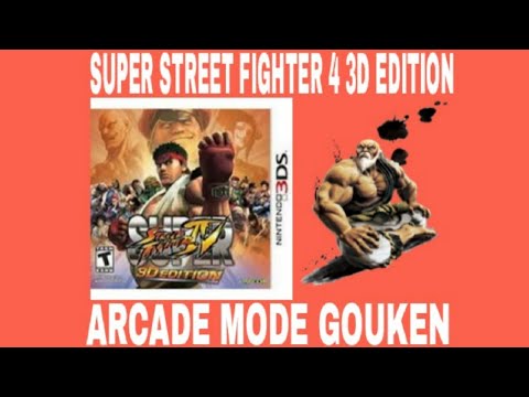 Super Street Fighter 4 3d Edition For The Nintendo 3ds - Arcade Mode Gouken