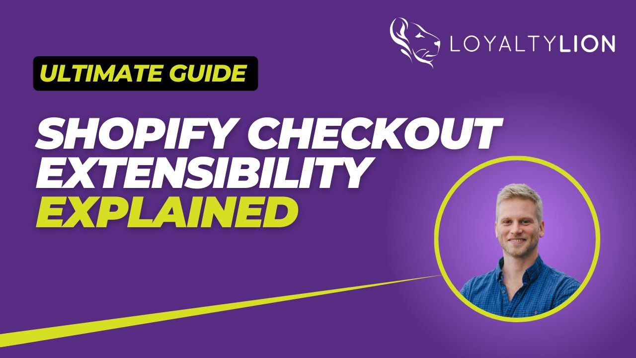 Shopify Checkout Extensibility Explained