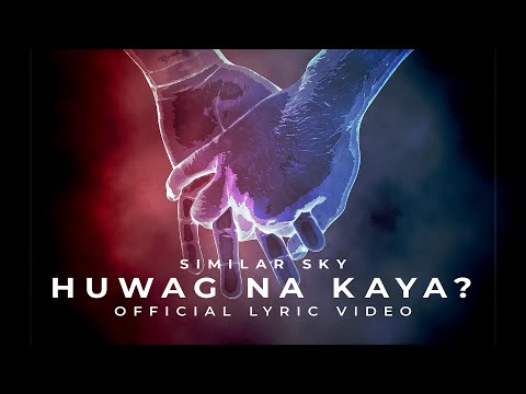 Similar Sky - Huwag Na Kaya? | Official Lyric Video