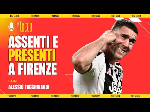 FIORENTINA-JUVE 🔥 : cosa ci giochiamo davvero al Franchi? Con TACCHINARDI TIKITACCO