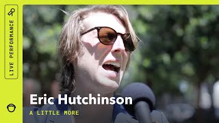 Eric Hutchinson, "A Little More": South Park Sessions (Live)