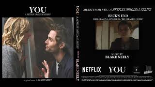 Music From YOU S1 I Beck&#39;s End (&#39;If You Were with Me&#39; Pt.1) - BLAKE NEELY I NR ENTERTAINMENT